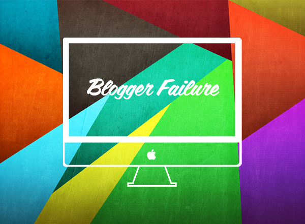 blogger-failure