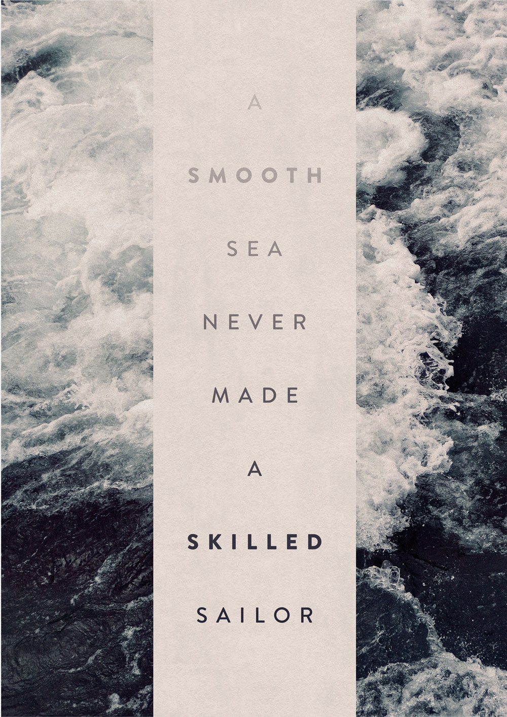 A Smooth Sea Never Made A Skilled Sailor. By Oliver Shilling