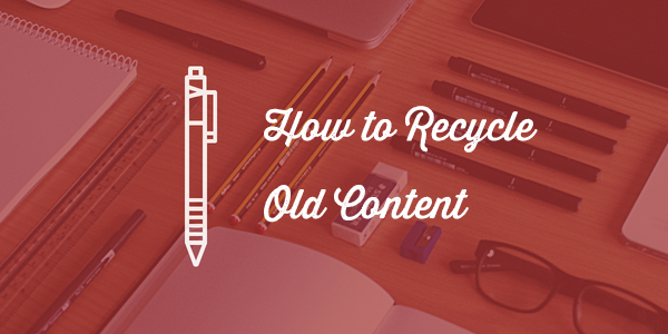 How-to-Recycle-Old-Content