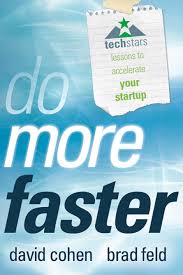 Do More Faster by David Cohen and Brad Feld